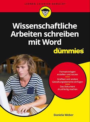 Wissenschaftliche Arbeiten schreiben mit Word fur Dummies