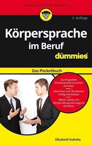 Körpersprache im Beruf für Dummies Das Pocketbuch 2e