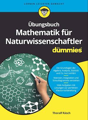 UEbungsbuch Mathematik fur Naturwissenschaftler fur Dummies