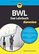 BWL fur Dummies. Das Lehrbuch fur Studium und Praxis