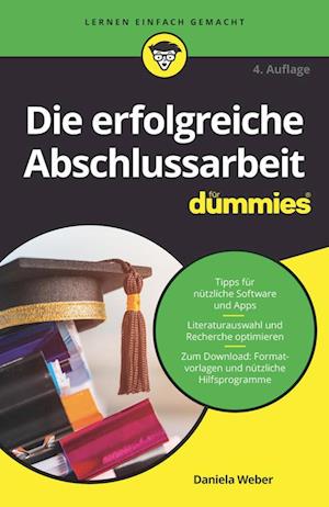 Die erfolgreiche Abschlussarbeit fur Dummies