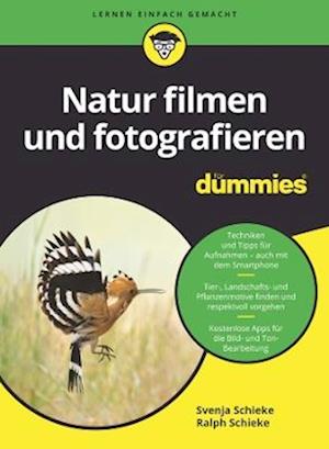 Natur filmen und fotografieren für Dummies