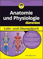 Anatomie und Physiologie Lehr– und Übungsbuch für Dummies