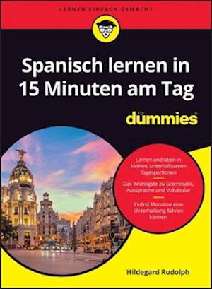 Spanisch lernen in 15 Minuten am Tag für Dummies