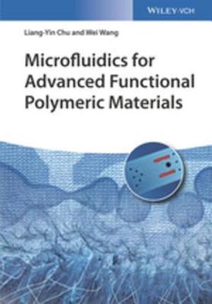 Microfluidics for Advanced Functional Polymeric Materials