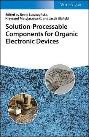 Solution-Processable Components for Organic Electronic Devices