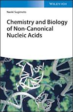 Chemistry and Biology of Non-canonical Nucleic Acids