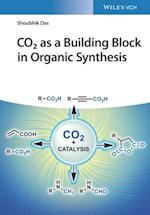 CO2 as a Building Block in Organic Synthesis