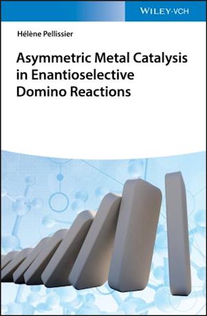 Asymmetric Metal Catalysis in Enantioselective Domino Reactions