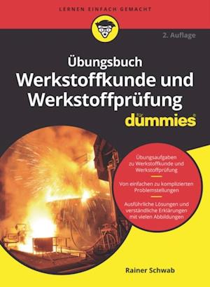 Übungsbuch Werkstoffkunde und Werkstoffprüfung für Dummies