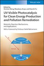 UV-Visible Photocatalysis for Clean Energy Production and Pollution Remediation