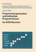 Programmorganisation Und Indirektes Programmieren Für Aos-Rechner