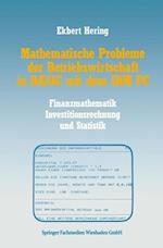 Mathematische Probleme Der Betriebswirtschaft in Basic Mit Dem IBM PC