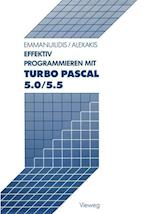 Effektiv Programmieren Mit Turbo Pascal 5.0/5.5