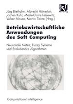 Betriebswirtschaftliche Anwendungen des Soft Computing