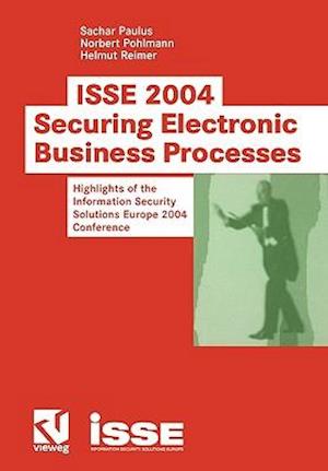 ISSE 2004 — Securing Electronic Business Processes