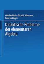 Didaktische Probleme der elementaren Algebra