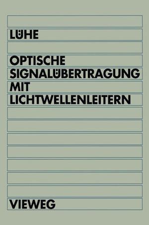 Optische Signalubertragung mit Lichtwellenleitern