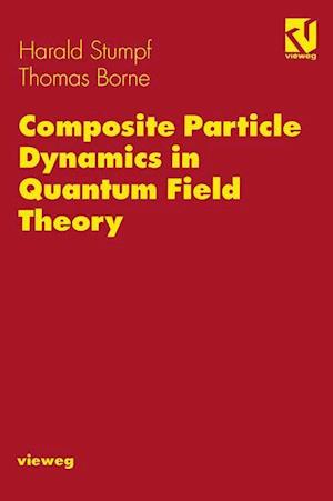 Composite Particle Dynamics in Quantum Field Theory