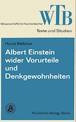 Albert Einstein wider Vorurteile und Denkgewohnheiten