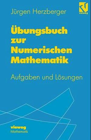 Übungsbuch zur Numerischen Mathematik