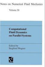 Computational Fluid Dynamics on Parallel Systems