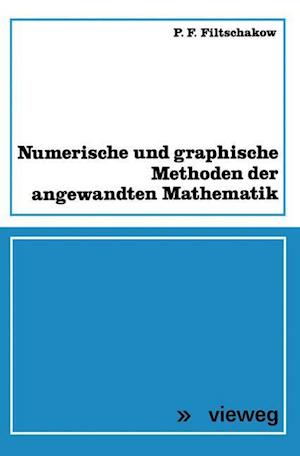 Numerische und Graphische Methoden Der Angewandten Mathematik