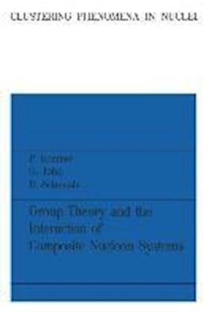 Group Theory and the Interaction of Composite Nucleon Systems