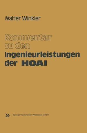 Kommentar zu den Ingenieurleistungen der Honorarordnung für Architekten und Ingenieure (HOAI)