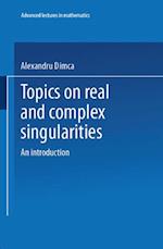 Topics on Real and Complex Singularities
