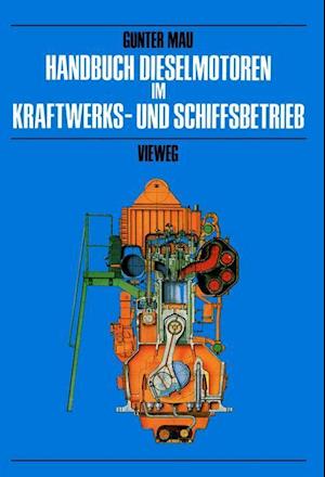 Handbuch Dieselmotoren Im Kraftwerks- Und Schiffsbetrieb