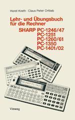 Lehr- Und Übungsbuch Für Die Rechner Sharp Pc-1246/47, Pc-1251, Pc-1260/61, Pc-1350, Pc-1401/02