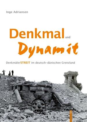 Denkmal und Dynamit