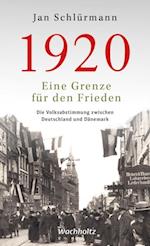 1920. Eine Grenze für den Frieden