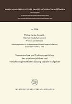 Systemanalyse und Problemgeschichte der arbeitsrechtlichen und versicherungsrechtlichen Lösung sozialer Aufgaben