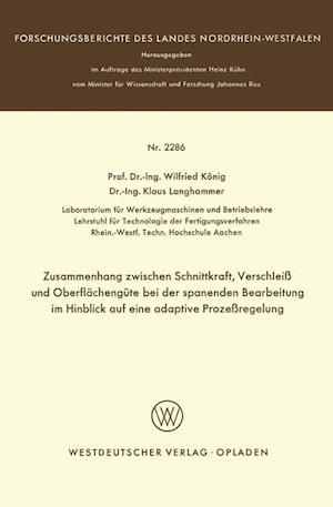 Zusammenhang zwischen Schnittkraft, Verschleiß und Oberflächengüte bei der spanenden Bearbeitung im Hinblick auf eine adaptive Prozeßregelung