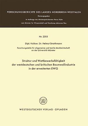 Struktur Und Wettbewerbsfähigkeit Der Westdeutschen Und Britischen Baumwollindustrie in Der Erweiterten Ewg