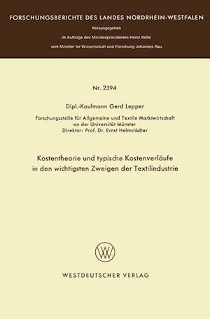 Kostentheorie Und Typische Kostenverläufe in Den Wichtigsten Zweigen Der Textilindustrie