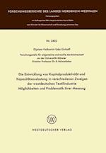 Die Entwicklung Von Kapitalproduktivität Und Kapazitätsauslastung in Verschiedenen Zweigen Der Westdeutschen Textilindustrie Möglichkeiten Und Problematik Ihrer Messung