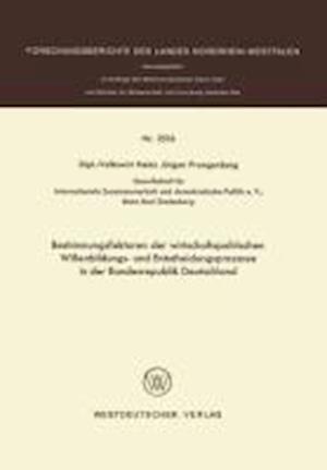 Bestimmungsfaktoren der wirtschaftspolitischen Willenbildungs- und Entscheidungsprozesse in der Bundesrepublik Deutschland