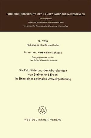 Die Rekultivierung Der Abgrabungen Von Steinen Und Erden Im Sinne Einer Optimalen Umweltgestaltung