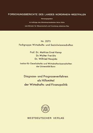 Diagnose- Und Prognoseverfahren ALS Hilfsmittel Der Wirtschafts- Und Finanzpolitik