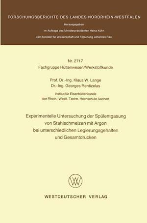 Experimentelle Untersuchung der Spülentgasung von Stahlschmelzen mit Argon bei unterschiedlichen Legierungsgehalten und Gesamtdrucken