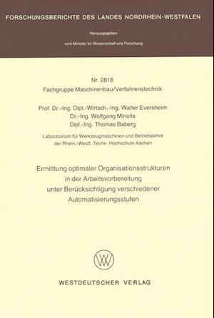 Ermittlung optimaler Organisationsstrukturen in der Arbeitsvorbereitung unter Berücksichtigung verschiedener Automatisierungsstufen