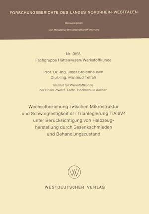 Wechselbeziehung zwischen Mikrostruktur und Schwingfestigkeit der Titanlegierung TiAl6V4 unter Berücksichtigung von Halbzeugherstellung durch Gesenkschmieden und Behandlungszustand