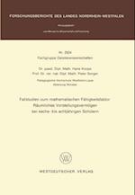 Fallstudien zum mathematischen Fähigkeitsfaktor Räumliches Vorstellungsvermögen bei sechs- bis achtjährigen Schülern