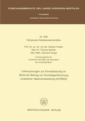 Untersuchungen Zur Formalisierung Im Recht ALS Beitrag Zur Grundlagenforschung Juristischer Datenverarbeitung (Ufored)