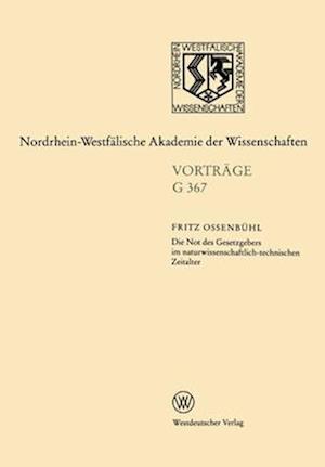 Die Not des Gesetzgebers im naturwissenschaftlich-technischen Zeitalter