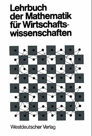 Lehrbuch der Mathematik für Wirtschaftswissenschaften