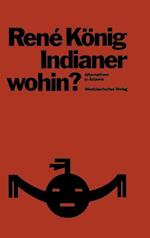 Indianer—wohin?